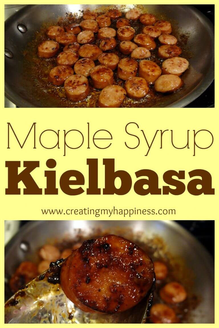 Maple Syrup Kielbasa Creating My Happiness