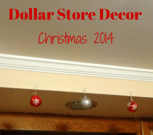 Dollar Store Decor: Christmas 2014
