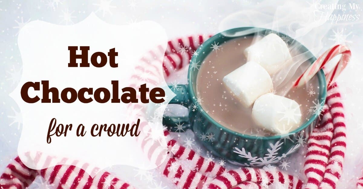 How To Make Homemade Hot Chocolate For A Crowd Creating My Happiness