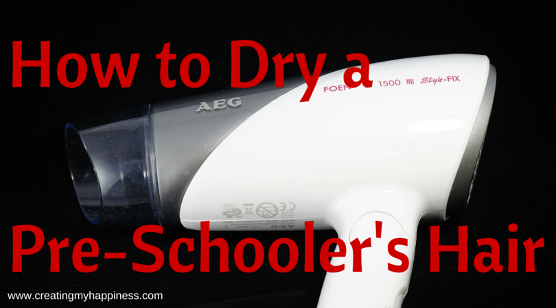 How to Dry a Pre-Schooler's Hair