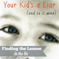Your Kid is a Liar (And So is Mine): How to Find the Lesson in the Lie