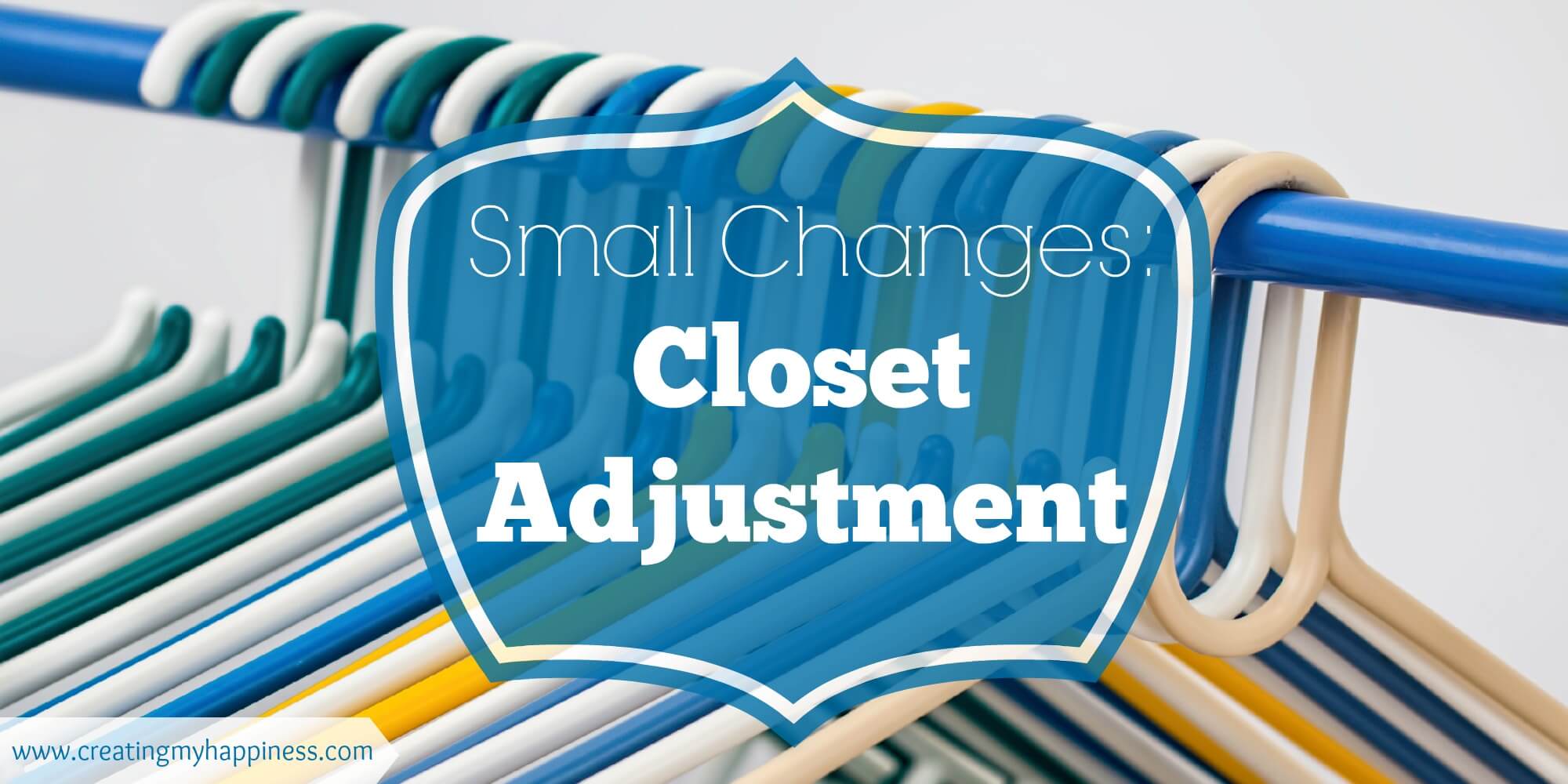Closet Adjustment