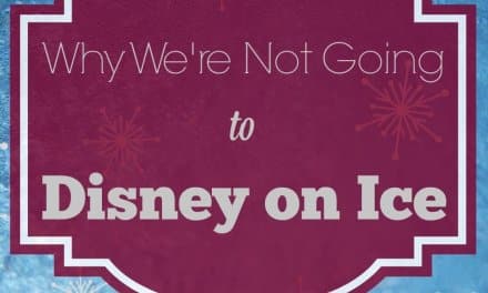 Why We’re Not Going to Disney on Ice