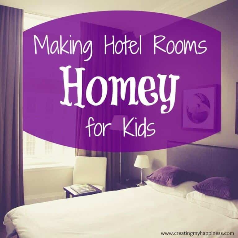 How to Make a Hotel Room Homey for Kids Creating My Happiness
