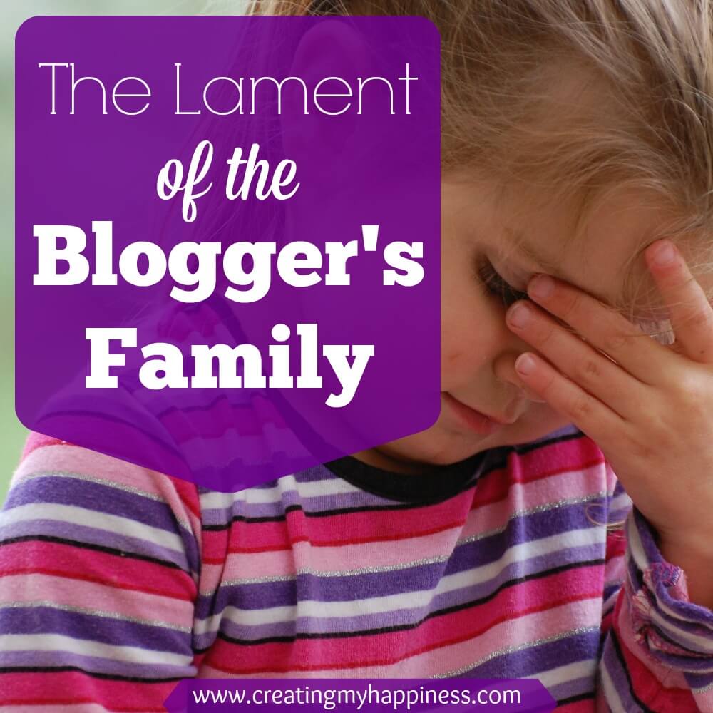 The Lament Of The Blogger s Family