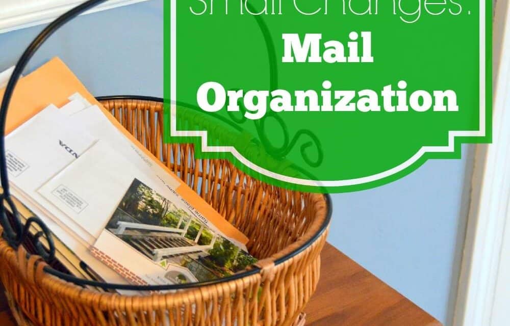 Small Changes: Mail Organization