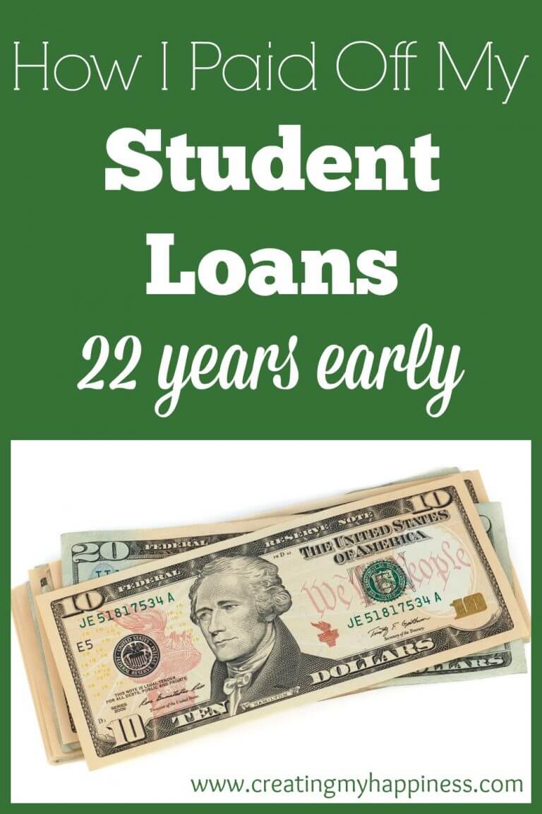 how-i-paid-off-my-student-loans-22-years-early-creating-my-happiness