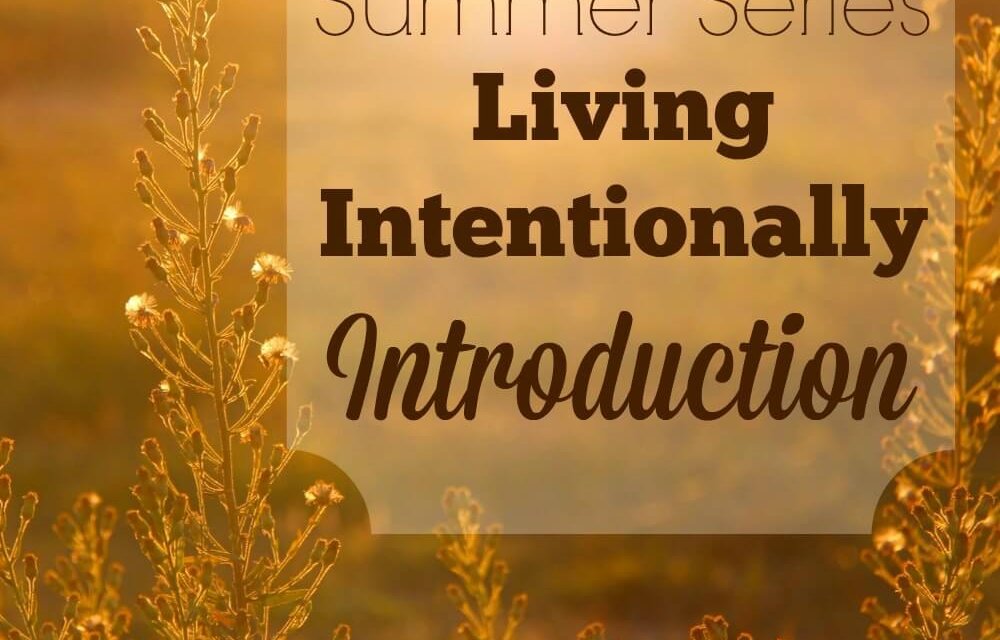 Living Intentionally: Introduction