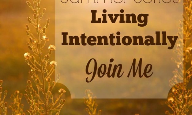 Join Me for a Summer of Living Intentionally