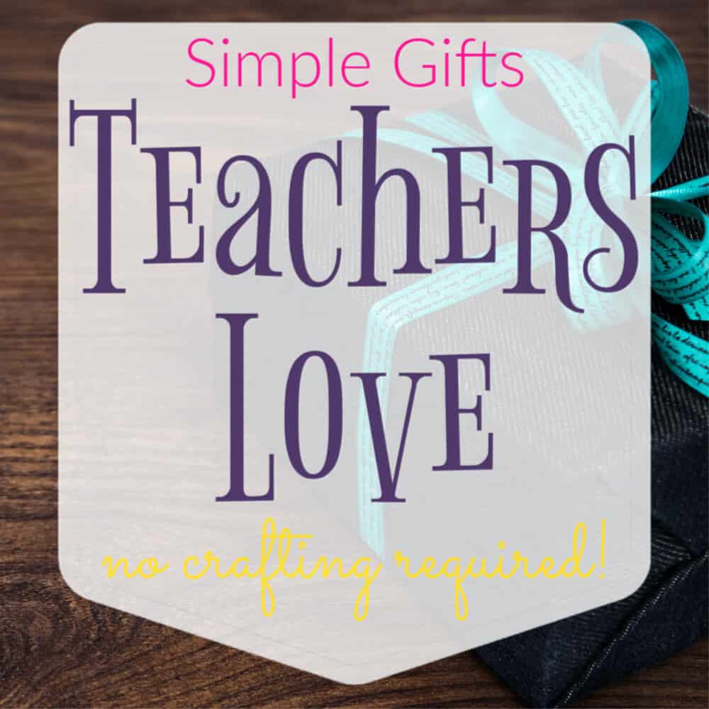Simple Gifts Teachers Love