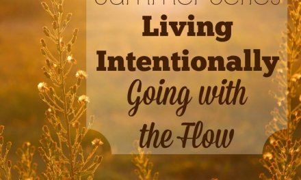 Living Intentionally: Going with the Flow