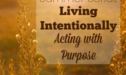 Living Intentionally: Acting With Purpose