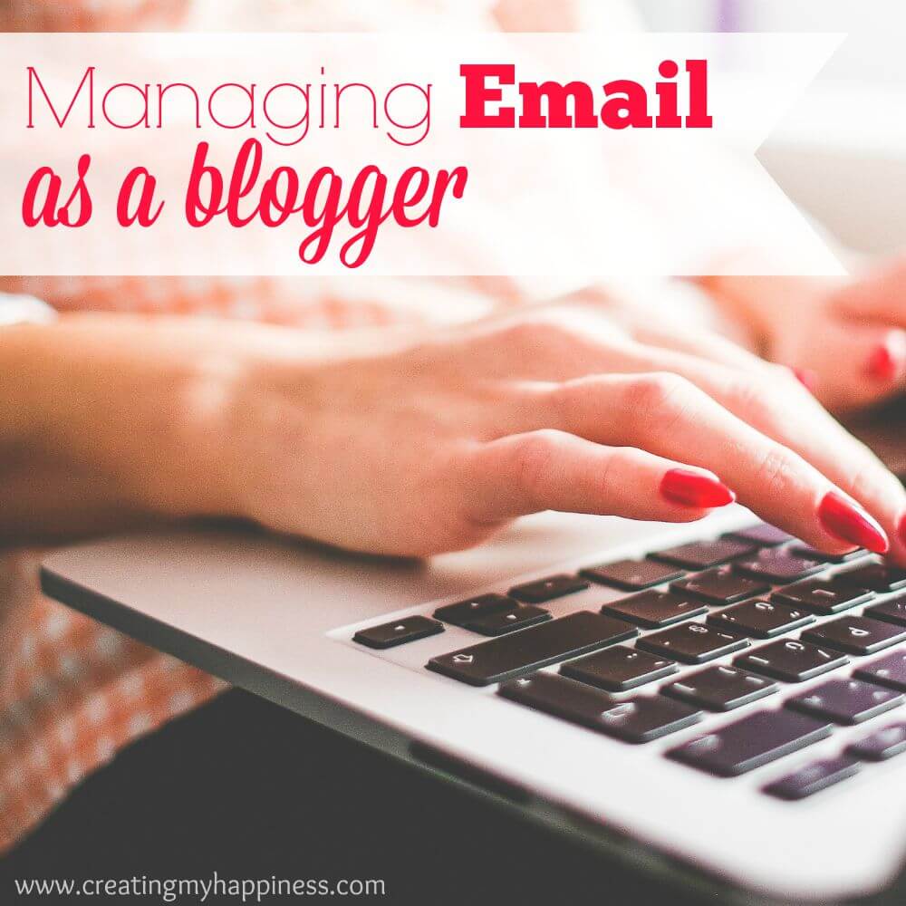 managing-email-as-a-blogger-creating-my-happiness