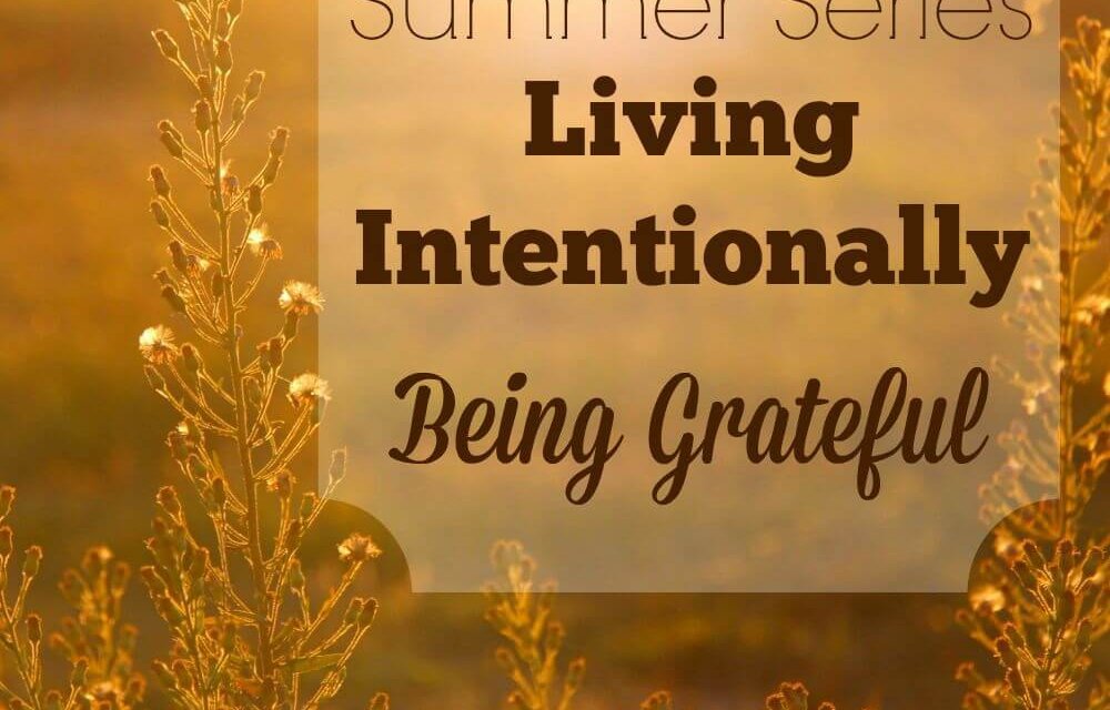 Living Intentionally: Being Grateful