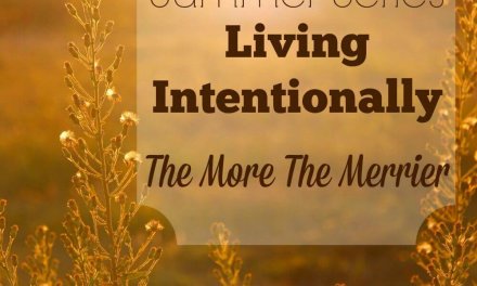 Living Intentionally: The More The Merrier