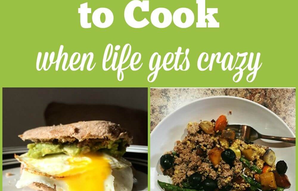 Finding Time to Cook When Life Gets Crazy