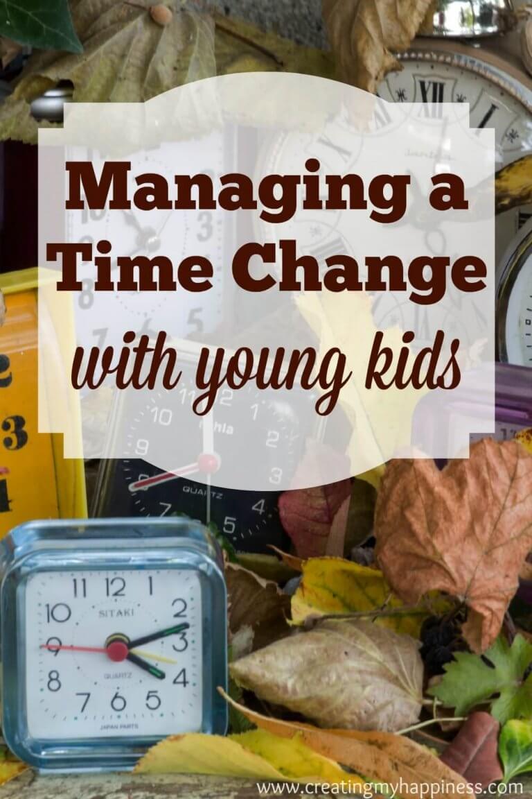 How to Manage a Time Change with Young Children Creating My Happiness