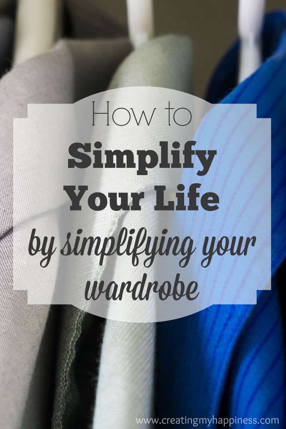 Are you searching for ways to simplify your life? Why not start with something you do every day - getting dressed!