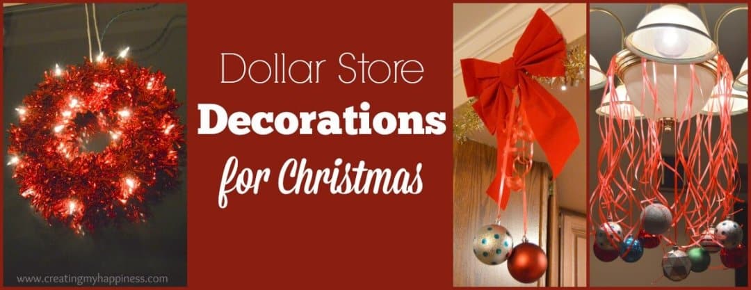 Dollar Store Decorations for Christmas | Creating My Happiness