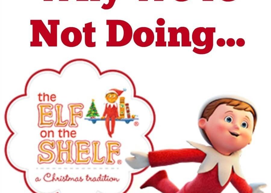 Why We’re Not Doing Elf on a Shelf