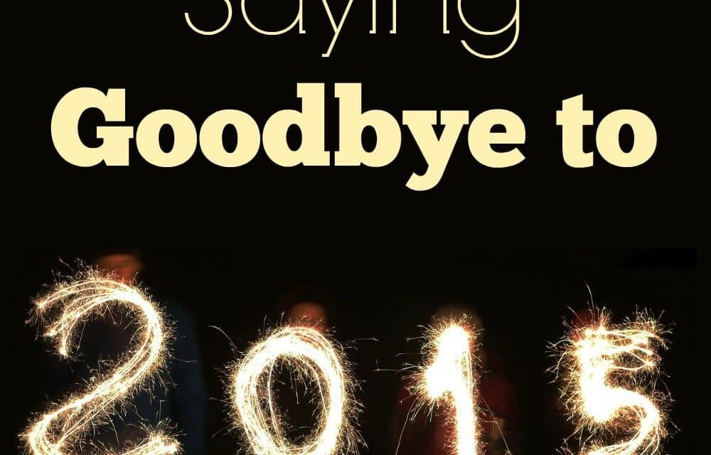 Saying Goodbye to 2015