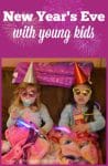 Celebrating New Year’s Eve with Young Kids | Creating My Happiness