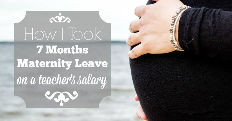 how-i-took-7-months-maternity-leave-on-a-teacher-s-salary