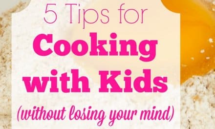 5 Tips for Cooking with Kids (without losing your mind)