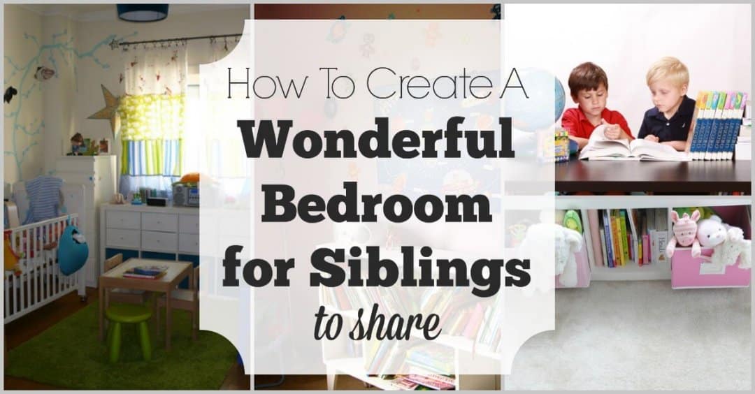 How to Create a Wonderful Bedroom for Siblings to Share Creating My Happiness