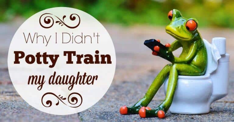 Why I Didn T Potty Train My Daughter