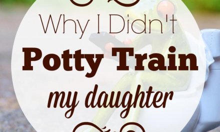 Why I Didn’t Potty Train My Daughter