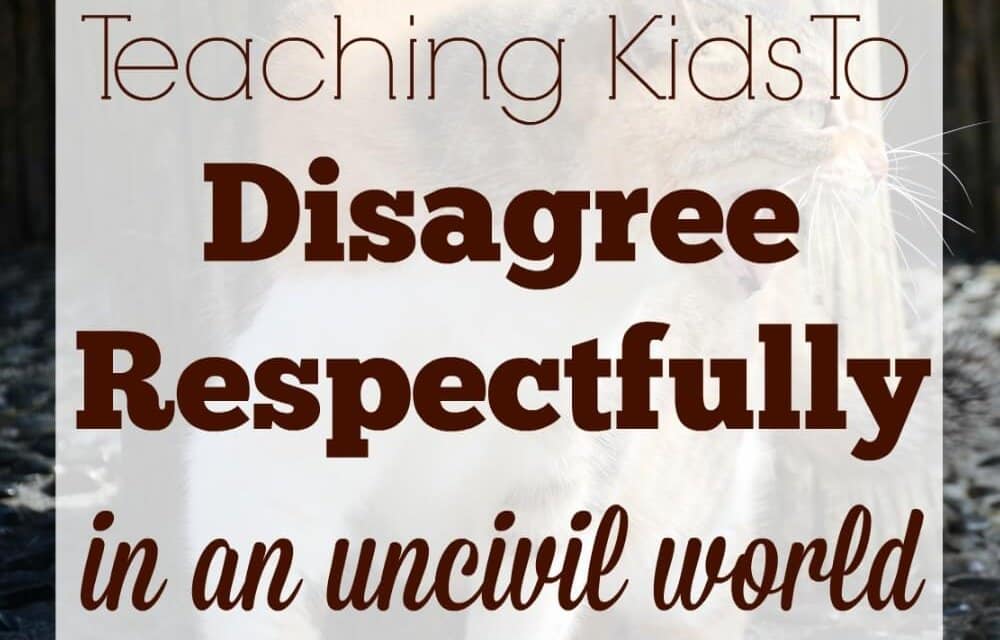 Teaching Kids to Disagree Respectfully in an Uncivil World