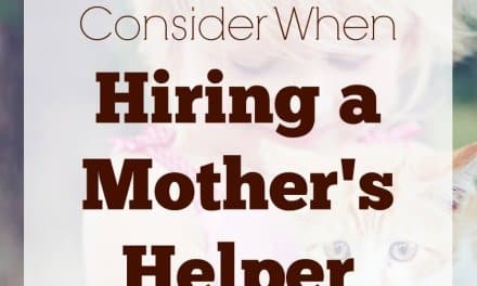 6 Things to Consider When Hiring a Mother’s Helper