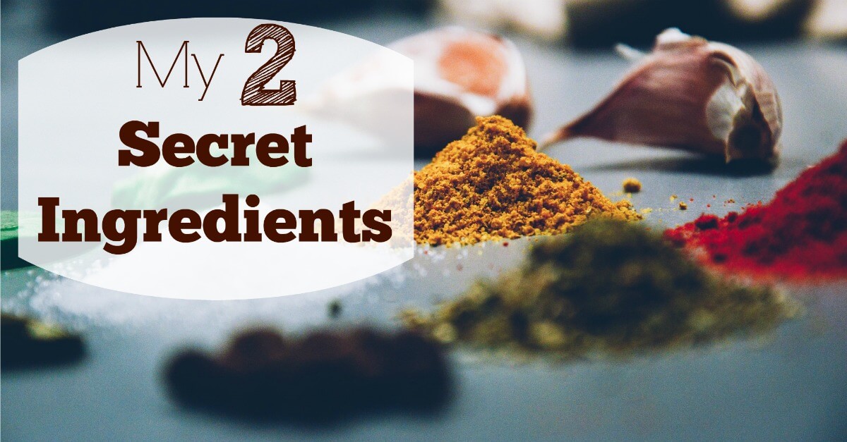 Whenever my husband tells me I've made "The best meal ever", it always includes my 2 secret ingredients. And you won't believe what they are!