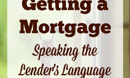Getting a Mortgage: Speaking the Lender’s Language