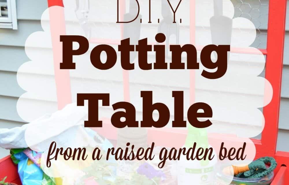 D.I.Y. Potting Table from a Raised Garden Bed