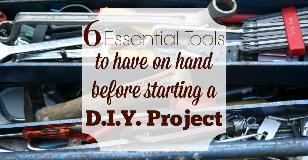 Thinking about starting a D.I.Y. project? Make sure you have these 6 essential tools on hand. Some of them may surprise you.