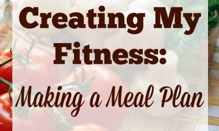 Creating My Fitness: Making a Meal Plan