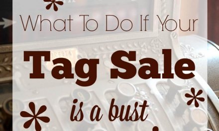 What to Do If Your Tag Sale is a Bust