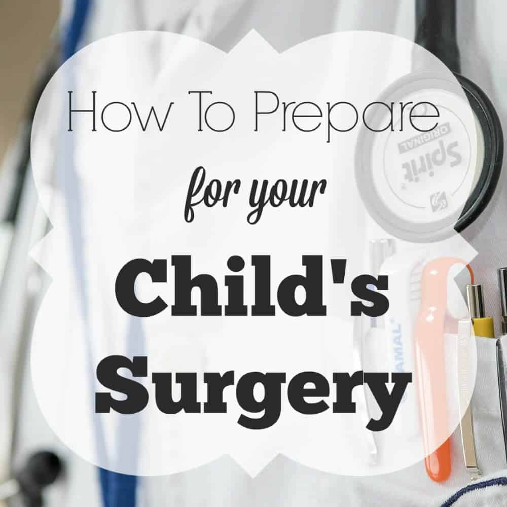 How To Prepare For Your Child’s Surgery | Creating My Happiness