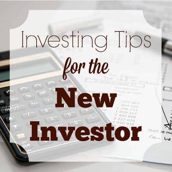 Investing Tips For The New Investor