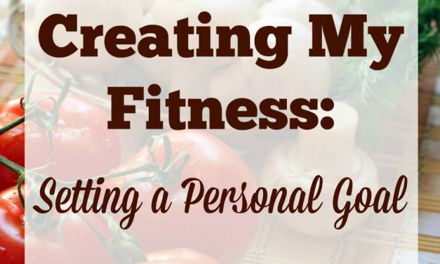 Creating My Fitness: Setting a Personal Goal