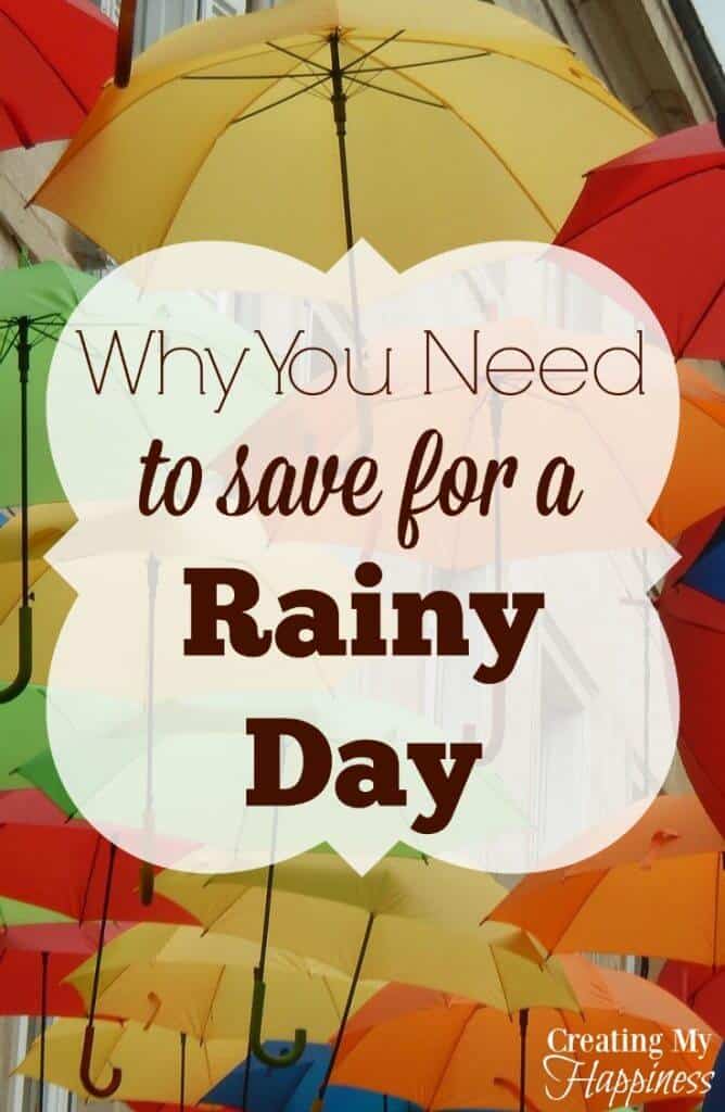 Why You Need to Save for a Rainy Day Creating My Happiness