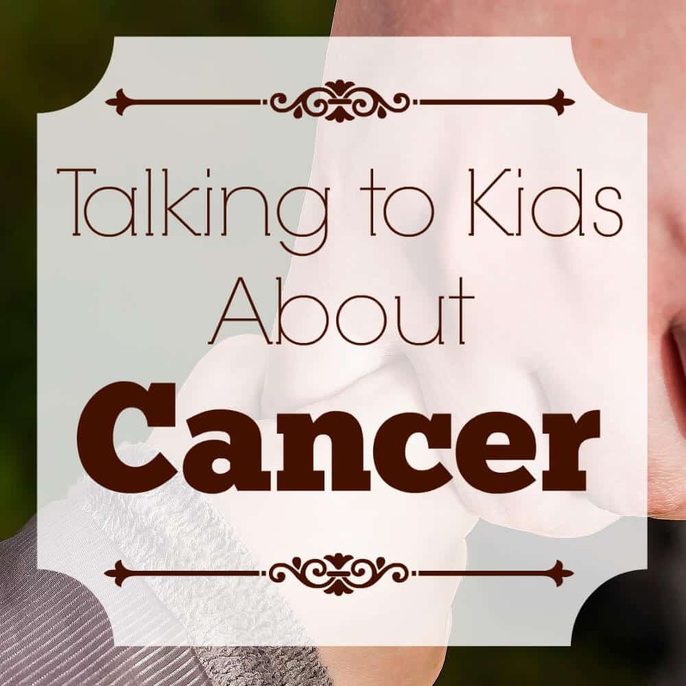 Talking to Kids About Cancer