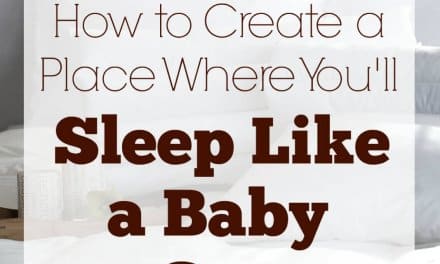 How to Create a Place Where You’ll Sleep Like a Baby