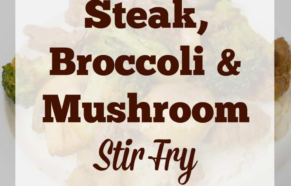 Steak, Broccoli and Mushroom Stir Fry