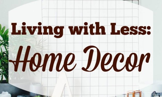 Living With Less: Home Decor