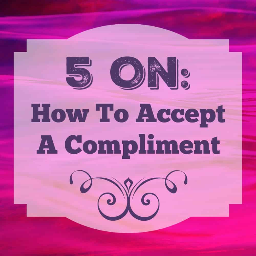 How To Accept A Compliment