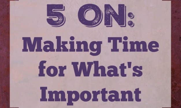 Making Time for What’s Important