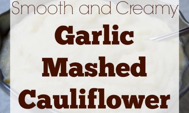 Smooth and Creamy Garlic Mashed Cauliflower